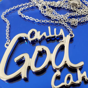 Only God Can Necklace